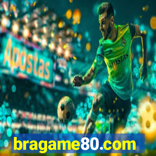 bragame80.com