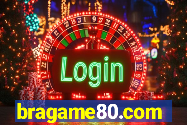 bragame80.com