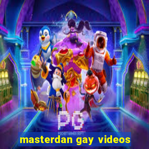 masterdan gay videos