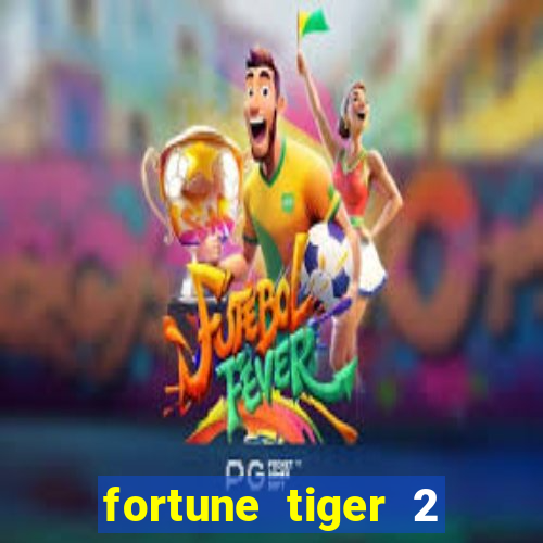 fortune tiger 2 demo revenge