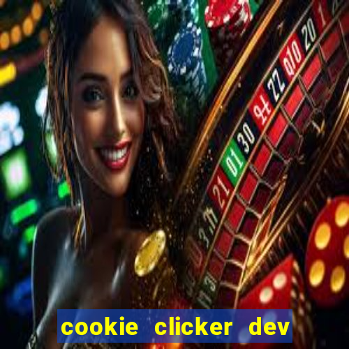 cookie clicker dev tools hack