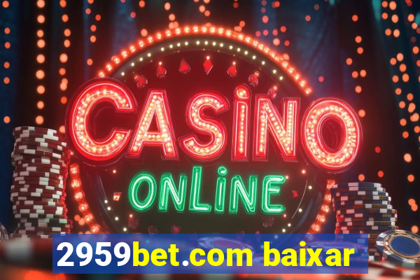 2959bet.com baixar