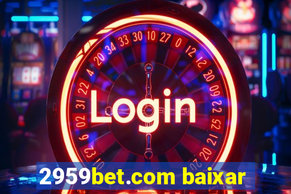 2959bet.com baixar