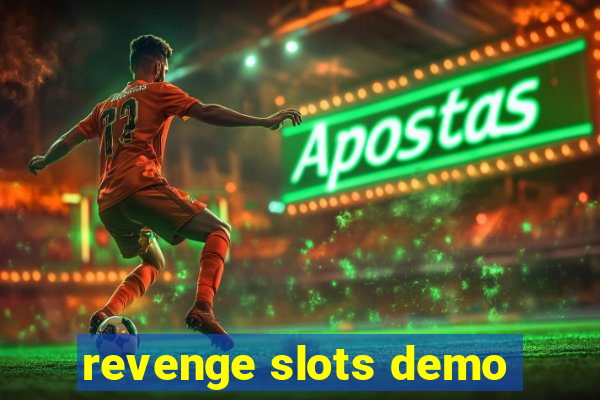 revenge slots demo