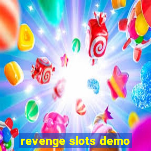 revenge slots demo