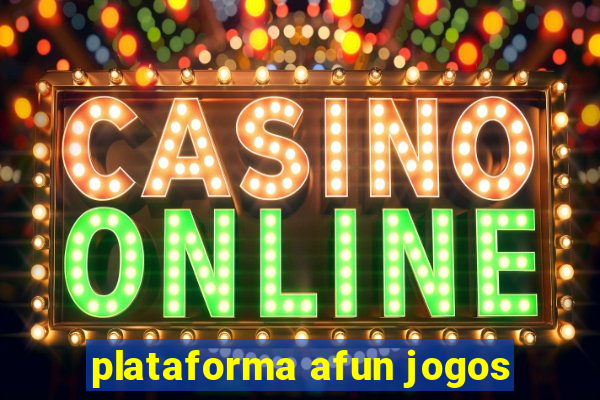 plataforma afun jogos