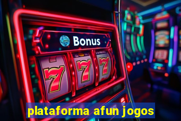 plataforma afun jogos