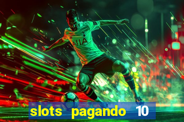 slots pagando 10 no cadastro facebook