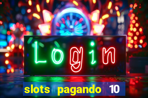 slots pagando 10 no cadastro facebook