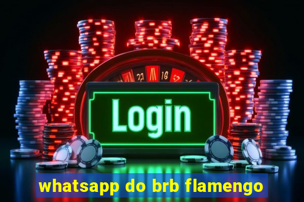 whatsapp do brb flamengo