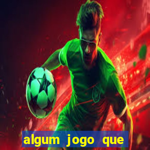 algum jogo que paga de verdade