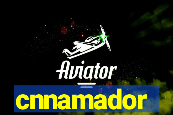 cnnamador