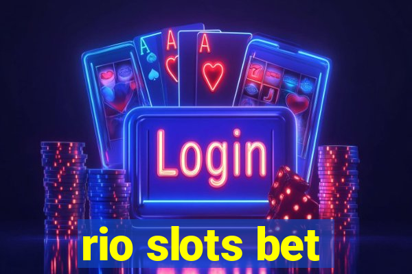 rio slots bet