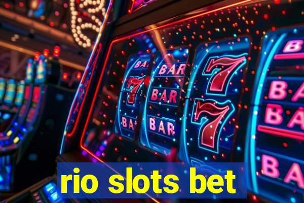 rio slots bet