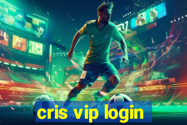 cris vip login