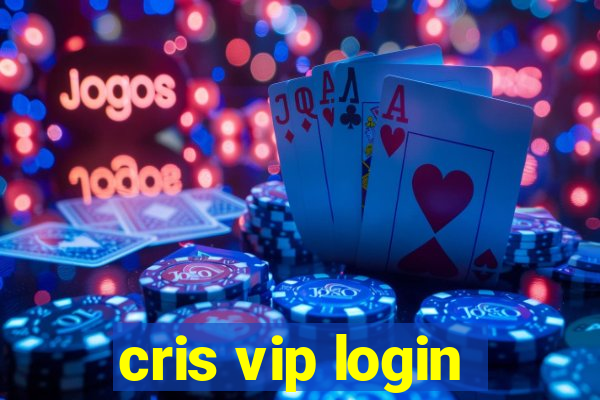 cris vip login