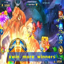 xwin more winners more fun