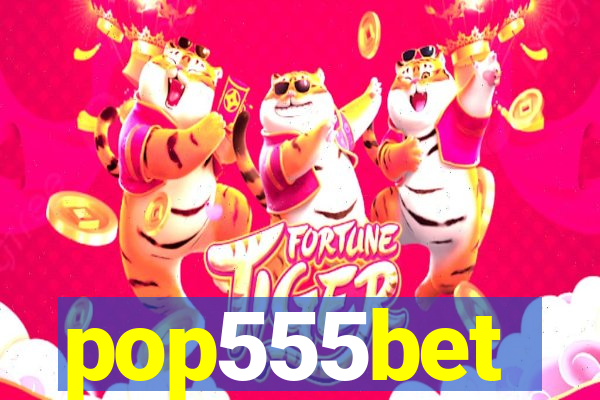 pop555bet