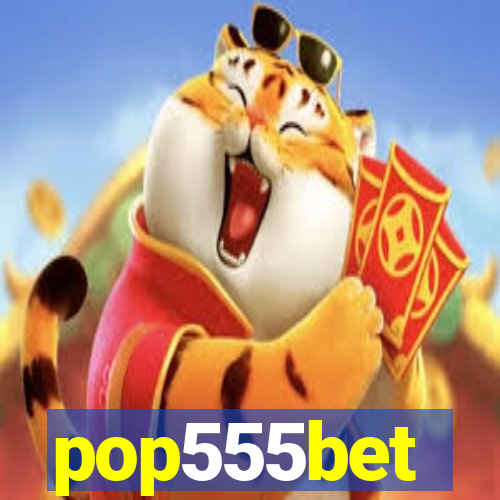 pop555bet