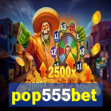 pop555bet