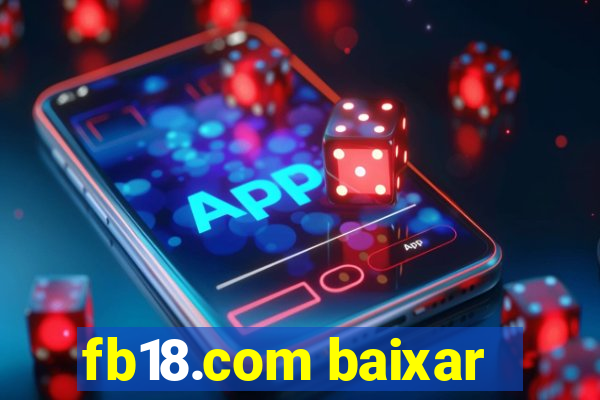 fb18.com baixar