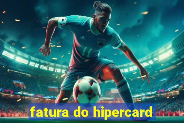 fatura do hipercard