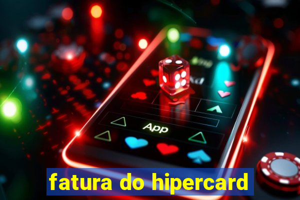 fatura do hipercard