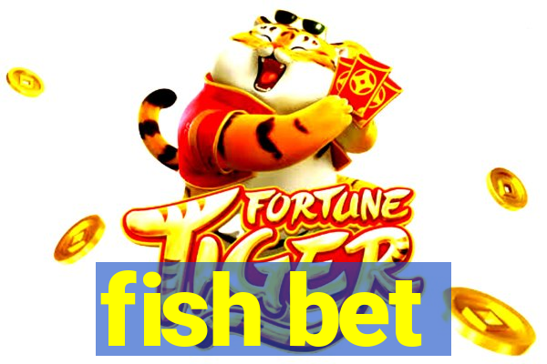 fish bet