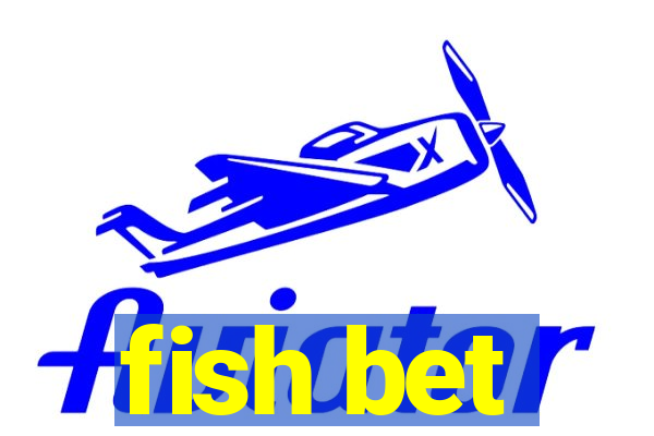 fish bet