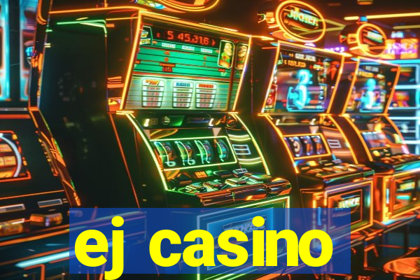 ej casino