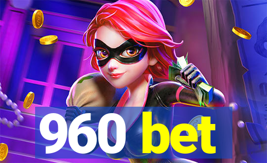 960 bet