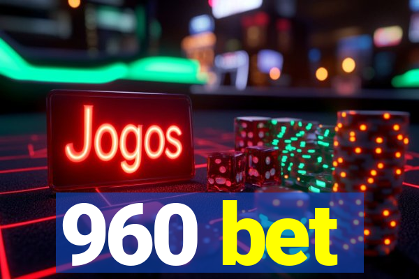 960 bet