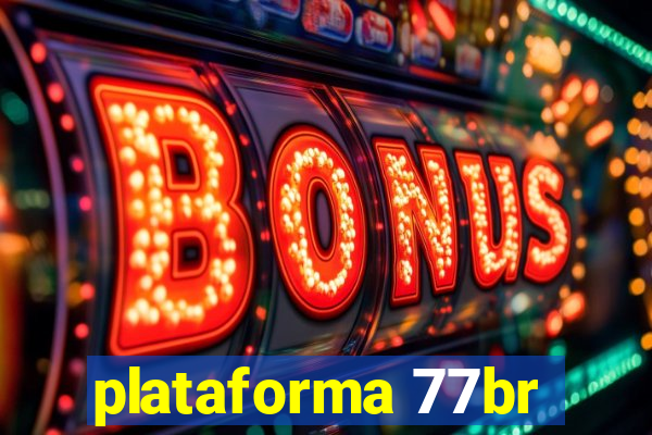 plataforma 77br