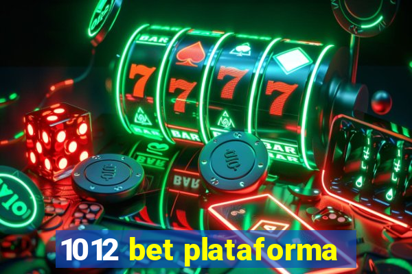 1012 bet plataforma