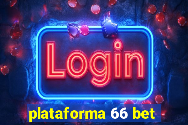 plataforma 66 bet