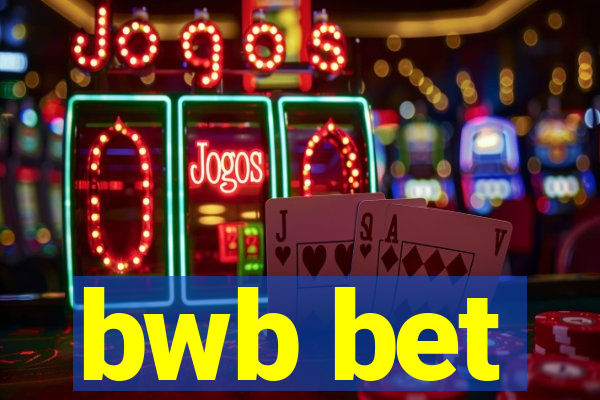 bwb bet