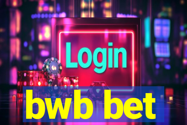 bwb bet