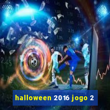 halloween 2016 jogo 2