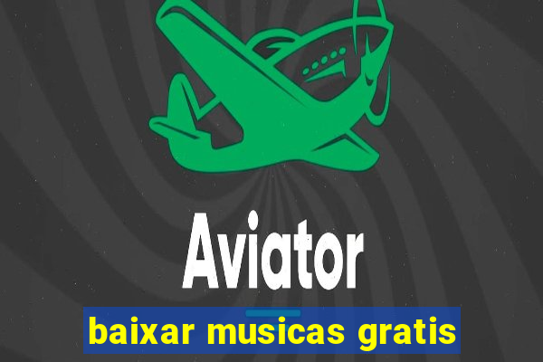 baixar musicas gratis