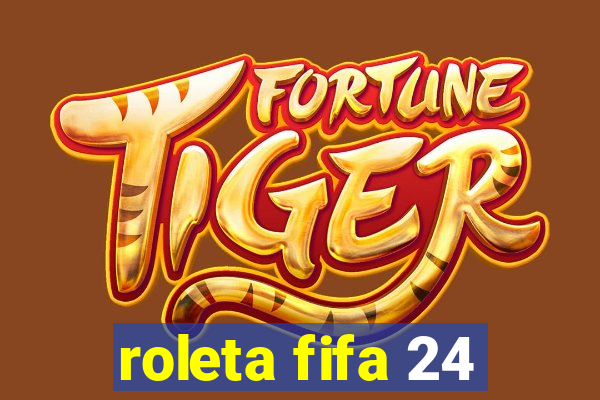 roleta fifa 24