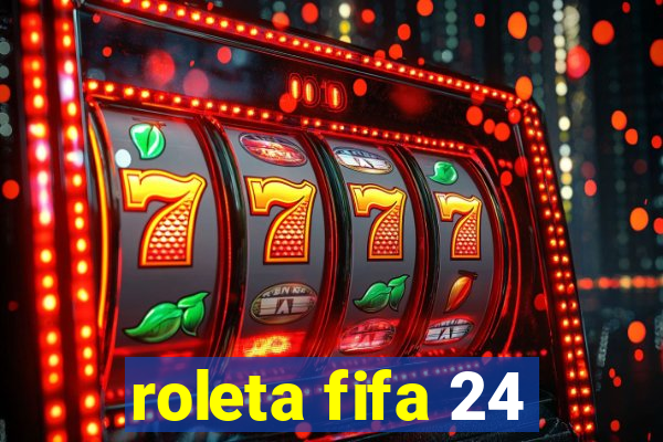 roleta fifa 24