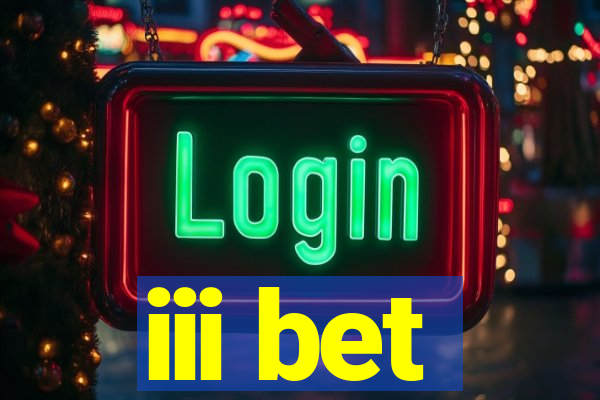 iii bet