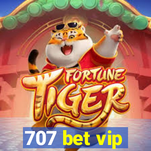 707 bet vip