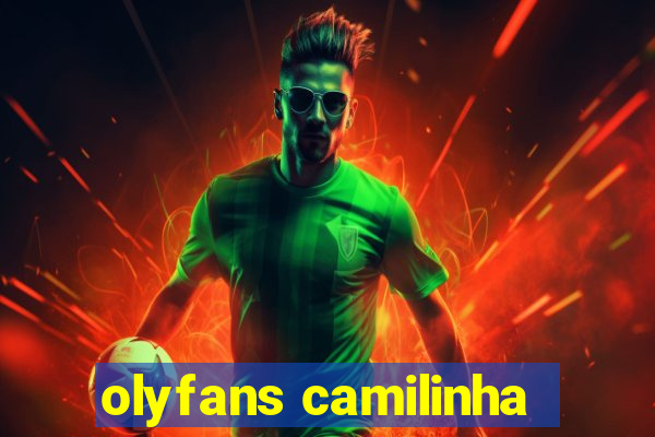 olyfans camilinha