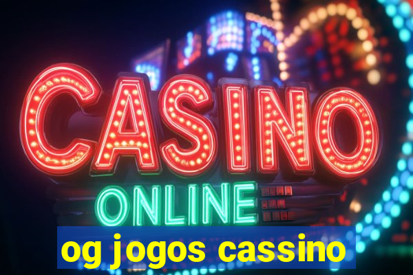 og jogos cassino