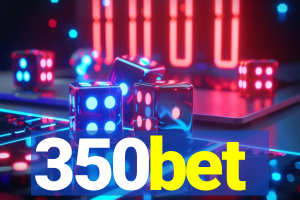 350bet