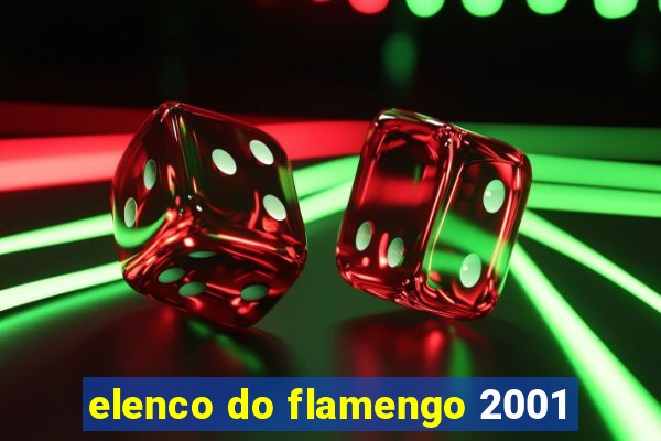 elenco do flamengo 2001