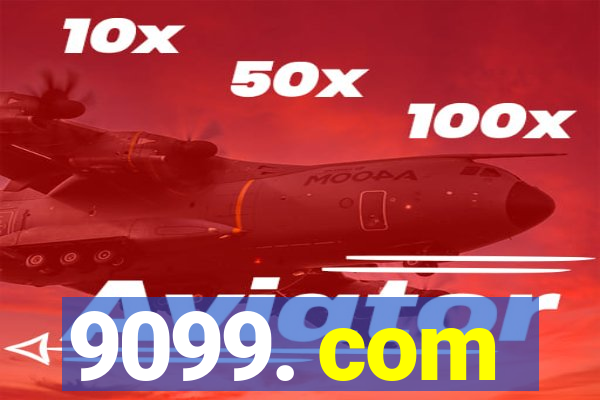 9099. com