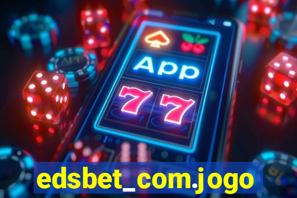 edsbet_com.jogos.app