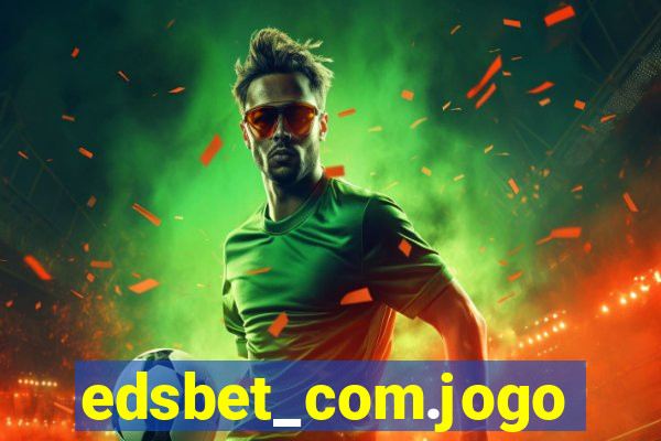 edsbet_com.jogos.app